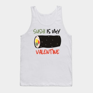 Sushi Is My Valentine Tank Top